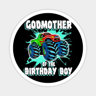 Godmother Of The Birthday Boy Monster Truck Birthday Party Magnet